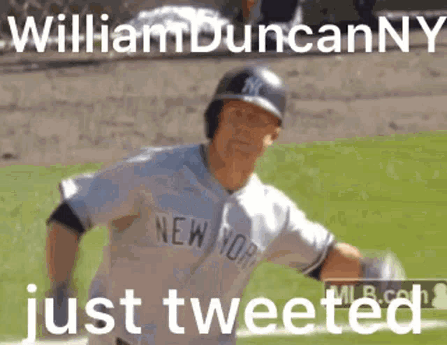 william duncanny just tweeted a picture of a new york baseball player