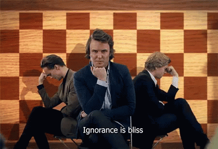 Ignorance Is Bliss GIF - Ignorance Ignorance Is Bliss GIFs