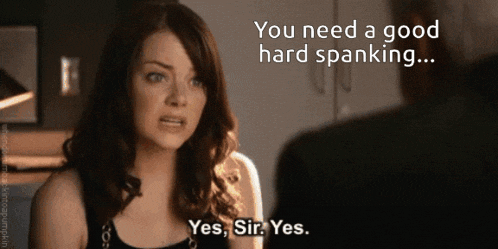 a woman is talking to a man with the words " you need a good hard spanking "