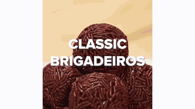 a bunch of chocolate covered balls with the words classic brigadeiros on top