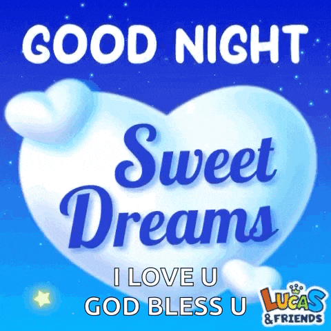 a good night sweet dreams i love u god bless u lucas & friends card