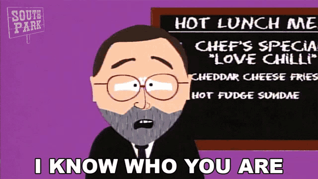a cartoon character from south park says " i know who you are " in front of a menu