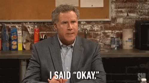I Said Okay Will Ferrell GIF - I Said Okay Will Ferrell Saturday Night Live GIFs