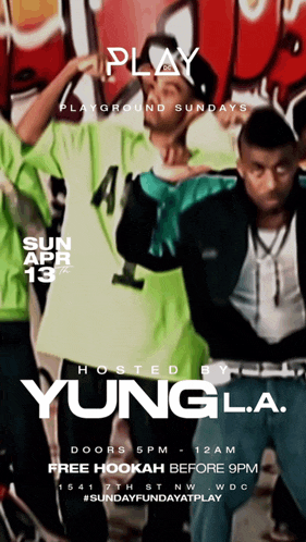 an advertisement for play playground sundays hosted by yungla.a.