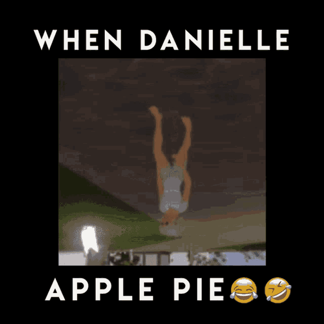 a poster that says when danielle apple pie with a picture of a girl upside down