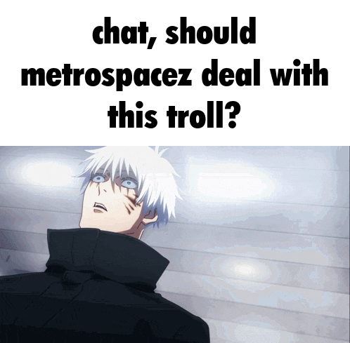 a picture of a man with white hair and the words " chat should metrospacez deal with this troll "