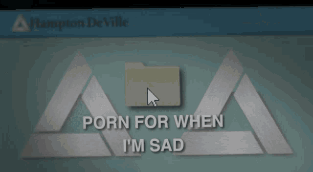 porn for when i 'm sad is written on a screen