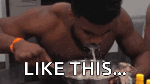 a shirtless man is drinking milk from a bowl with the words `` like this '' written on the bottom .