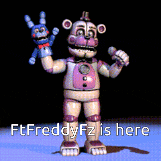 five nights at freddy 's with the words ftfreddy fz is here