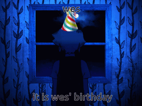 Birthday Wes GIF - Birthday Wes Slyxh GIFs