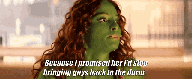 because i promised her i d stop bringing guys back to the dorm