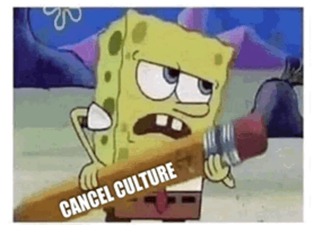 a cartoon of spongebob holding a large pencil with the words cancel culture written on it