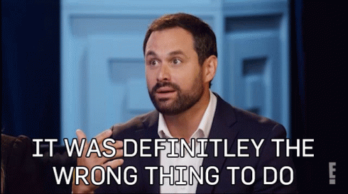 It Was Definitely The Wrong Thing To Do For Real The Story Of Reality Tv GIF - It Was Definitely The Wrong Thing To Do For Real The Story Of Reality Tv Thats Just Wrong GIFs