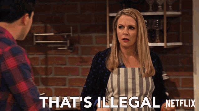 a woman in an apron is talking to a man and the words that 's illegal netflix are above her