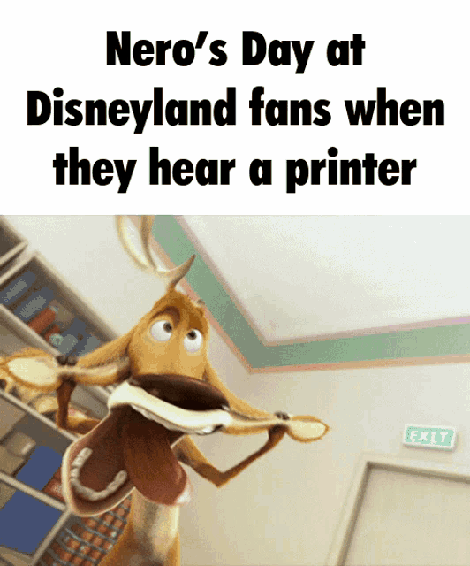 nero 's day at disneyland fans when they hear a printer is displayed