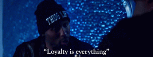 Loyalty Is GIF - Loyalty Is Everything GIFs