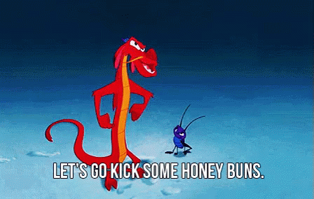 Let'S Go Kick Some Honey Buns GIF - Honey Bun Lets Go Kick Some Honey Buns Mulan GIFs