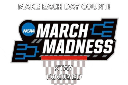 a march madness logo that says make each day count and stay focused