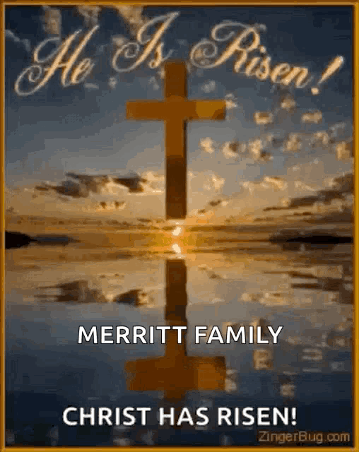 a picture of a cross with the words `` merritt family christ has risen '' on it .