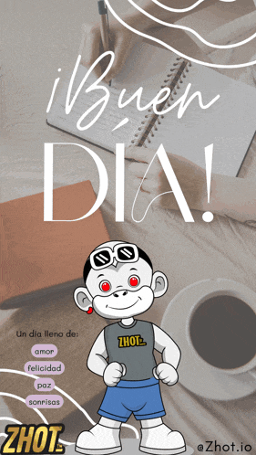 a poster with a monkey and the words bueno dia