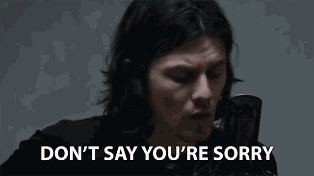 Dont Say Youre Sorry James Bay GIF - Dont Say Youre Sorry James Bay Dont Apologize GIFs