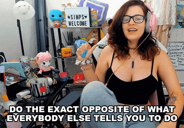 Do The Exact Opposite Of What Everybody Else Tells You To Do Delightfullydani GIF - Do The Exact Opposite Of What Everybody Else Tells You To Do Delightfullydani Dont Follow Crowds GIFs