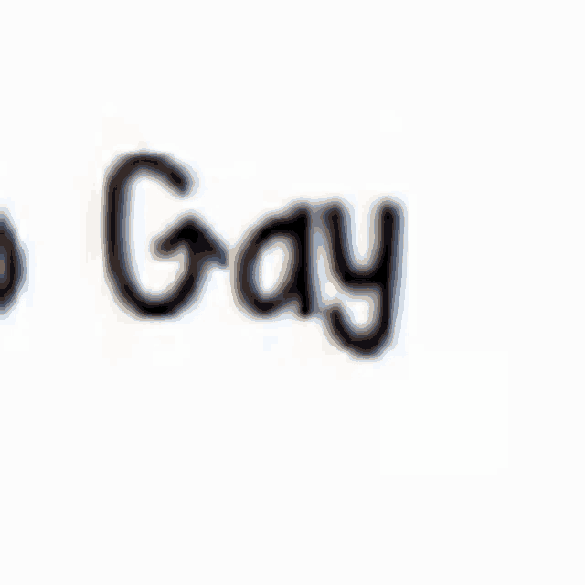 the word gay is written on a white background .
