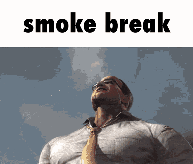 a man in a suit and tie looks up at the sky with the words smoke break above him