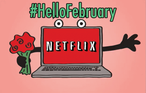 Hello February GIF - Hello February Netflix GIFs