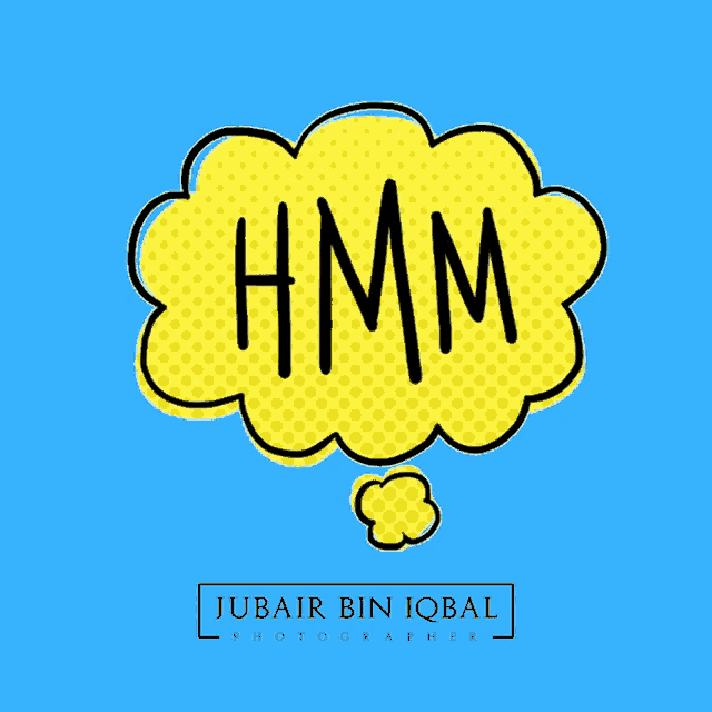 a yellow thought bubble that says hmm on it