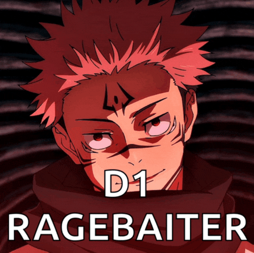 a picture of a anime character with the words d1 ragebaiter on it