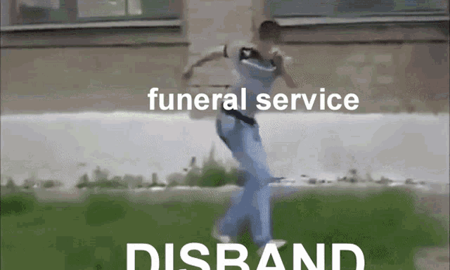 Funeral Service Disband GIF - Funeral Service Disband Dance GIFs