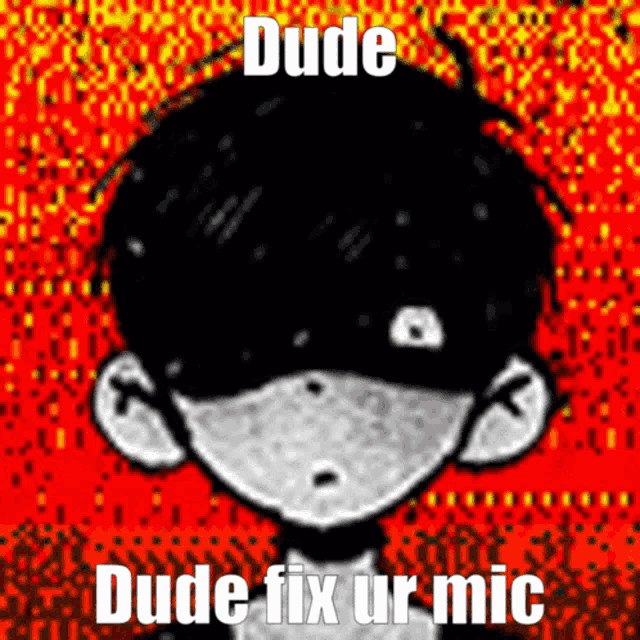a picture of a boy with the words dude fix ur mic