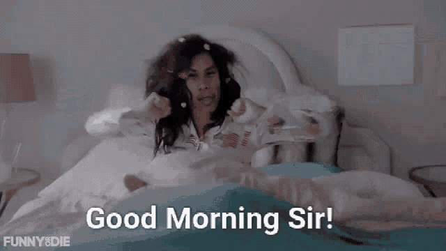 a woman is yawning in bed with the words good morning sir