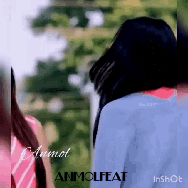 two girls are standing next to each other with the words " anmol feat " on the bottom right