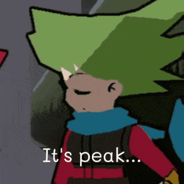a cartoon character with green hair and the words it 's peak below him