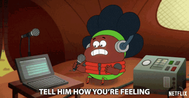 a cartoon character singing into a microphone with the words tell him how you 're feeling