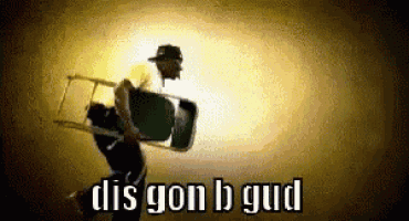 a man is carrying a chair with the words dis gon b gud written on the bottom