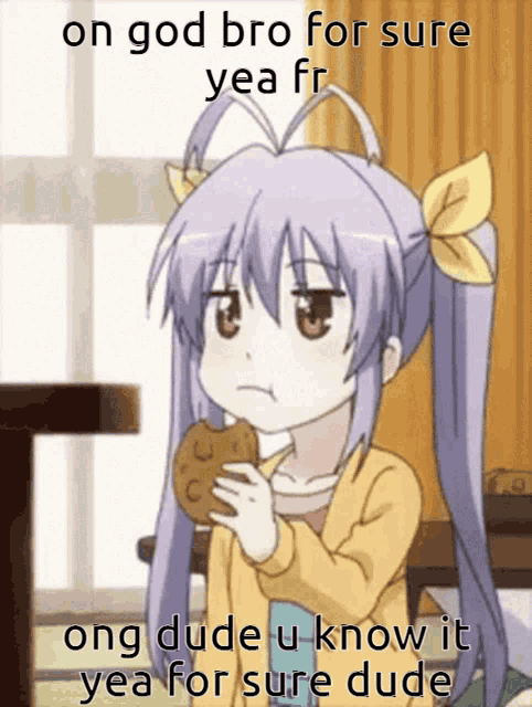 a picture of a girl eating a cookie with the words on god bro for sure yea fr