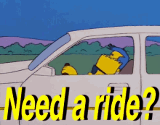 bart simpson is sitting in a car with the words need a ride
