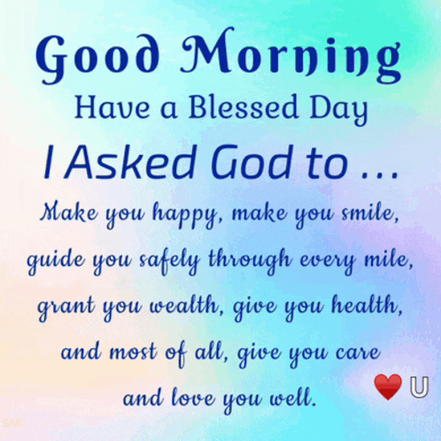 a quote that says good morning have a blessed day i asked god to