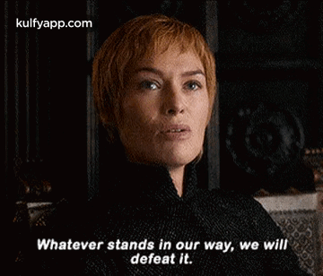Whatever Stands In Our Way, We Willdefeat It..Gif GIF - Whatever Stands In Our Way We Willdefeat It. Iconic GIFs