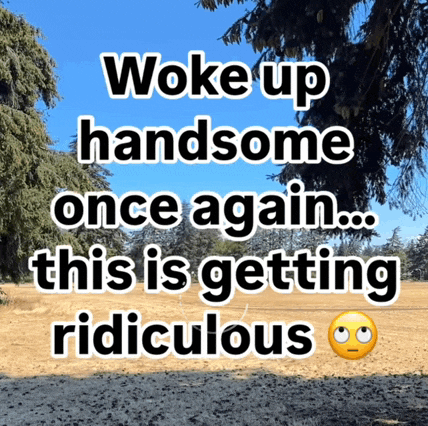 a sign that says woke up handsome once again