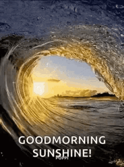 a picture of a wave with the words " good morning sunshine " on it