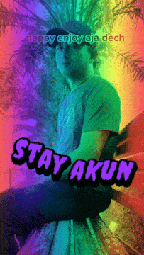 a man sitting on a bench with a rainbow background and the words stay akun