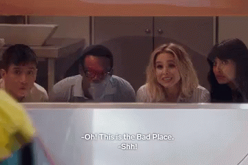 The Bad Place Good Place GIF - The Bad Place Bad Place Good Place GIFs