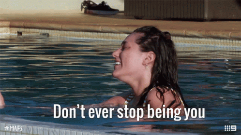 Dont Ever Stop Being You Be Yourself GIF - Dont Ever Stop Being You Be Yourself Stay True To Yourself GIFs
