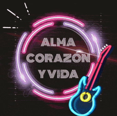 a neon sign with the words alma corazon y vida