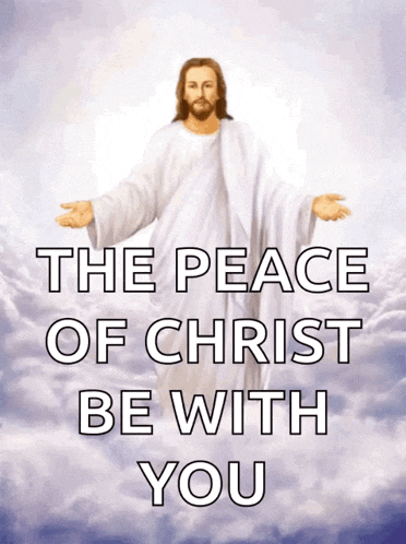 a picture of jesus with the words " the peace of christ be with you " below it