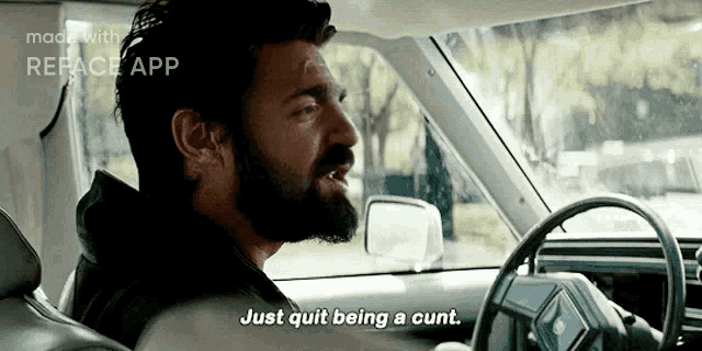 a man with a beard says just quit being a cunt